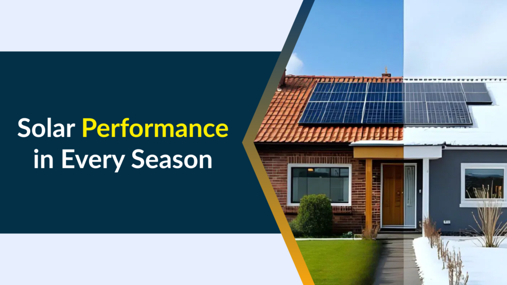 Solar Panel Performance in Winter, Monsoon & Summer in Madhya Pradesh